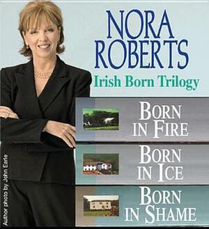 Nora Roberts the Irish Born Trilogy by Nora Roberts