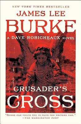 Crusader's Cross by James Lee Burke