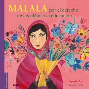 Malala: por el derecho de las niñas a la educación by Raphaële Frier