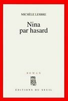 Nina Par Hasard by Michèle Lesbre