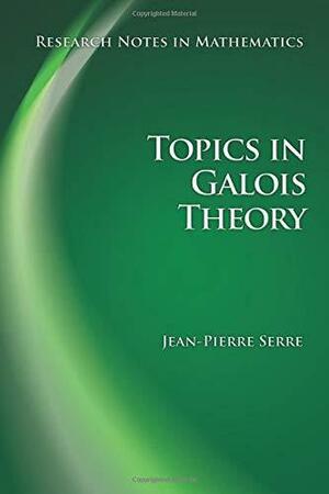 Topics in Galois Theory: 1 by Jean-Pierre Serre