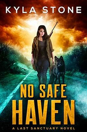 No Safe Haven by Kyla Stone