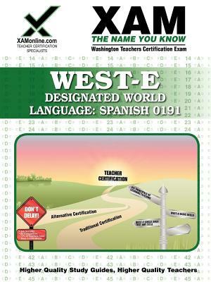 Designated World Language: Spanish 0191: Washington Teachers Certification Exam by Sharon A. Wynne