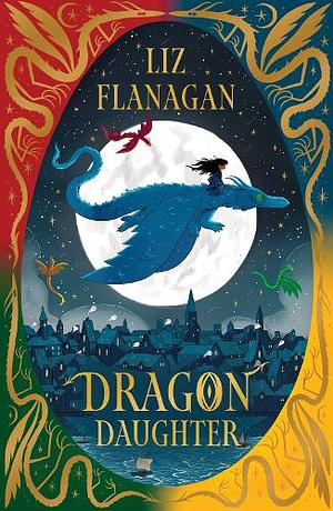 Dragon Daughter by Liz Flanagan