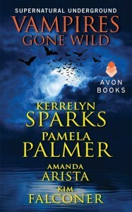 Vampires Gone Wild by Kerrelyn Sparks, Kim Falconer, Amanda Arista, Pamela Palmer