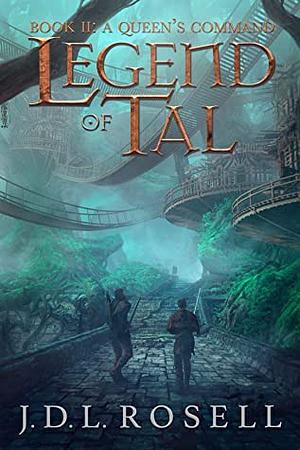 A Queen's Command by J.D.L. Rosell