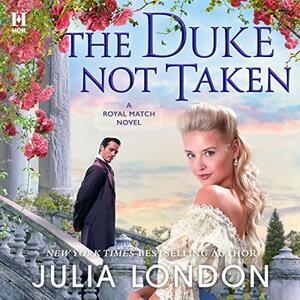 The Duke Not Taken by Julia London, Justin Hill