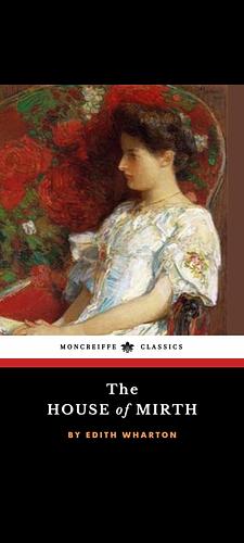The House of Mirth (Annotated) by Edith Wharton