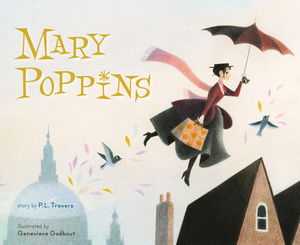 Mary Poppins: The Collectible Picture Book by P.L. Travers, Amy Novesky