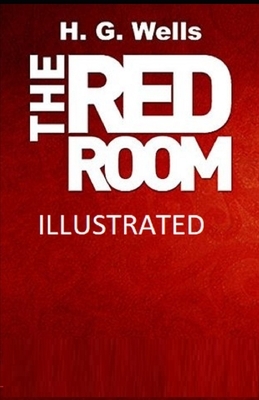 The Red Room Illustrated by H.G. Wells