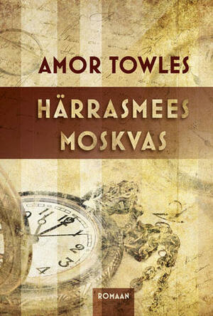 Härrasmees Moskvas by Amor Towles