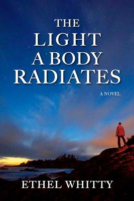 The Light a Body Radiates by Ethel Whitty