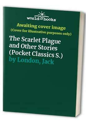 The Scarlet Plague and Other Stories by Jack London