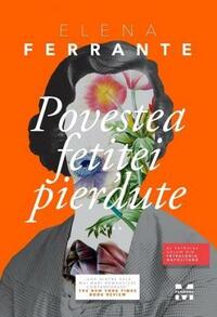 Povestea fetiței pierdute by Elena Ferrante