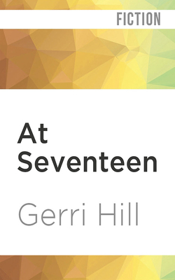 At Seventeen by Gerri Hill