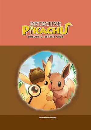 Detective Pikachu: Episode 0—Eevee's Case by The Pokemon Company