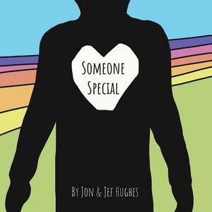 Someone Special by Jon Hughes