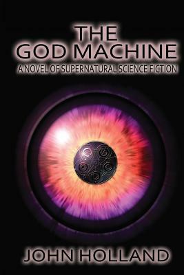 The God Machine by John Holland