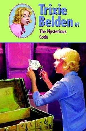 Trixie Belden and the Mysterious Code by Kathryn Kenny