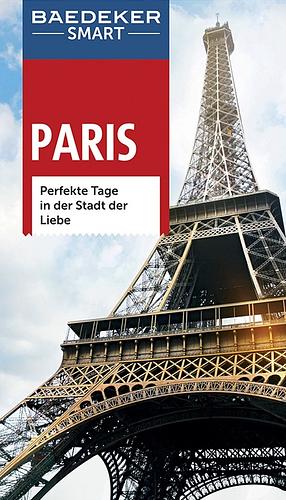 Reiseführer Paris: Perfekte Tage in der Stadt der Liebe by Teresa Fisher, Adele Evans, Waltraud Pfister-Bläske, Mario Wyn-Jones