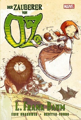 Der Zauberer von Oz by L. Frank Baum, Skottie Young, Eric Shanower