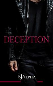 DECEPTION by BJ Alpha