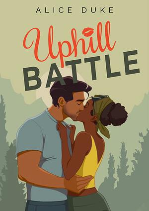 Uphill Battle by Alice Duke
