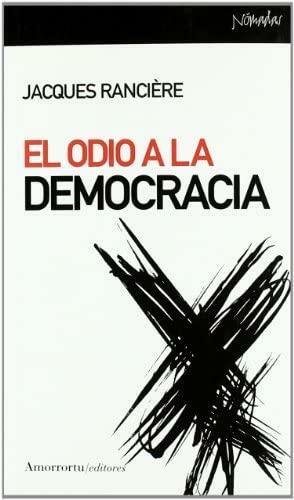 El odio a la democracia by Jacques Rancière