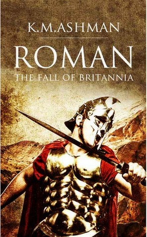 The Fall of Britannia by K.M. Ashman