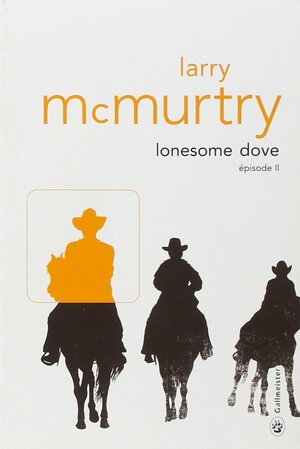 Lonesome dove : épisode 2 by Larry McMurtry