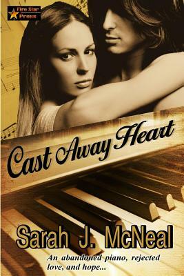 Cast Away Heart by Sarah J. McNeal