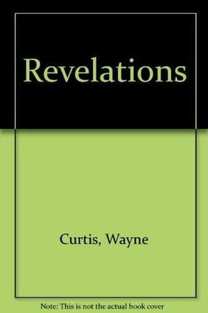 Revelations: A Collection of Gay Male Coming Out Stories by Wayne Curtis