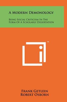 A Modern Demonology: Being Social Criticism In The Form Of A Scholarly Dissertation by Frank Getlein