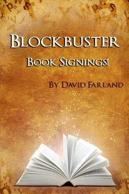 Blockbuster Book Signings by David Farland