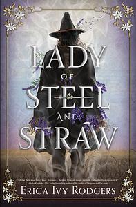 Lady of Steel and Straw by Erica Ivy Rogers