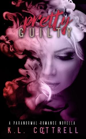 Pretty Guilty by K.L. Cottrell, K.L. Cottrell