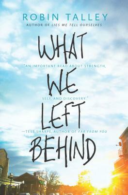 What We Left Behind by Robin Talley