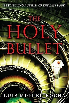 The Holy Bullet by Robin McAllister, Luis Miguel Rocha