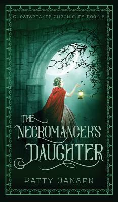The Necromancer's Daughter by Patty Jansen
