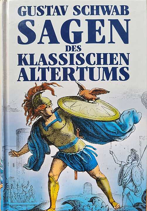 Sagen des klassischen Altertums by Gustav Schwab