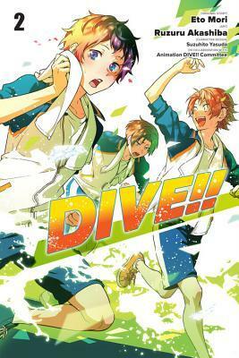DIVE!!, Vol. 2 by Eto Mori, Ruzuru Akashiba