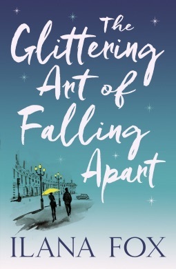 The Glittering Art of Falling Apart by Ilana Fox