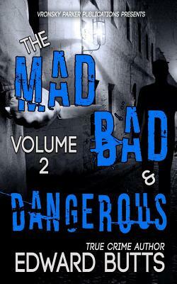 The Mad, Bad, and Dangerous (Volume 2) by Rj Parker Publishing, Edward Butts, Aeternum Designs