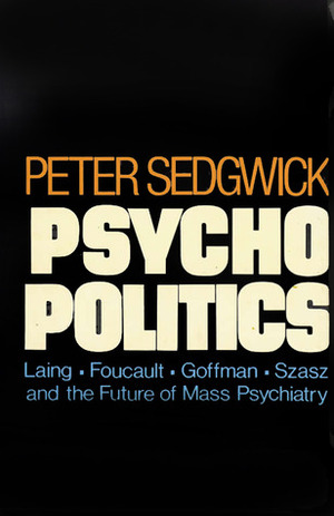 Psychopolitics by Peter Sedgwick