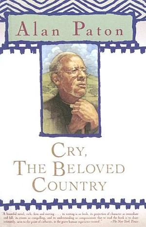 Cry, the Beloved Country by Alan Paton