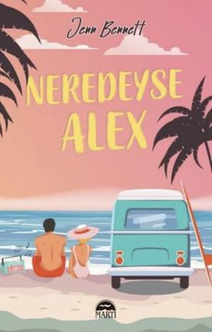 Neredeyse Alex by Jenn Bennett