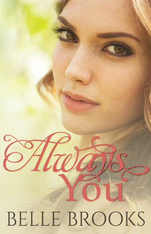 Always You by Belle Brooks