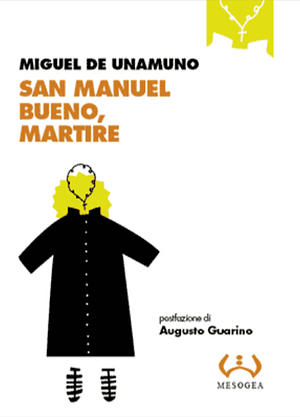 San Manuel Bueno, martire by Miguel de Unamuno