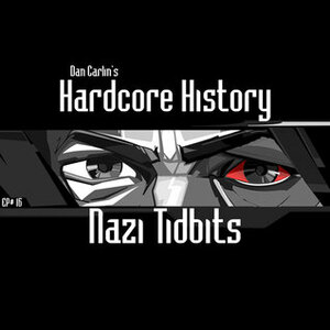 Nazi Tidbits by Dan Carlin