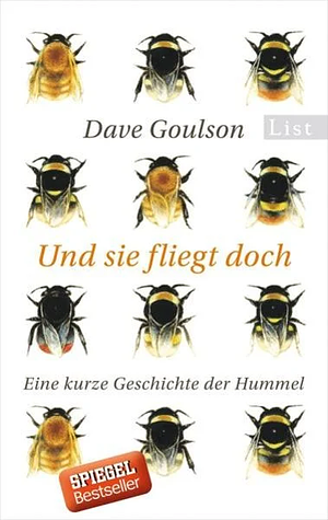 Und sie fliegt doch: eine kurze Geschichte der Hummel by Dave Goulson